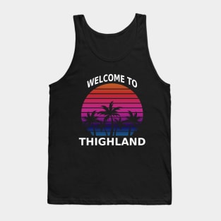 Vintage Welcome to Thighland Tank Top